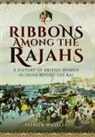 Patrick Wheeler - Ribbons Among the Rajahs