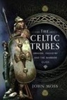 John Moss - The Celtic Tribes