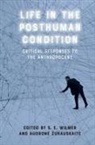 S. E. Ukauskait Wilmer, Audron Ukauskait, S E Wilmer, S. E. Wilmer, Audrone Zukauskaite - Life in the Posthuman Condition