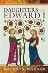 Kathryn Warner - Daughters of Edward I