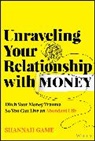 Shannah Game - Unraveling Your Relationship With Money
