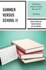 David Hornak, Jon Mishra, James Pedersen, James Hornak Pedersen - Summer Versus School II