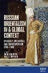 Maria Leigh Taroutina, Allison Leigh, Leigh Allison, Maria Taroutina, Taroutina Maria - Russian Orientalism in a Global Context