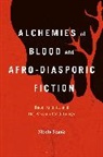 Nicole Simek - Alchemies of Blood and Afro-Diasporic Fiction