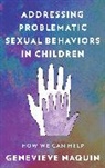 Genevieve Naquin - Addressing Problematic Sexual Behaviors in Children