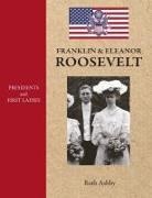 Ruth Ashby - Presidents and First Ladies-Franklin & Eleanor Roosevelt