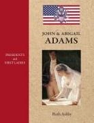 Ruth Ashby - Presidents & First Ladies-John & Abigail Adams