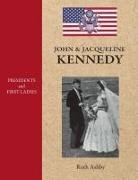 Ruth Ashby - Presidents and First Ladies-John & Jacqueline Kennedy