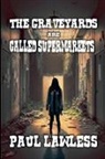 Paul Lawless - The Graveyards are Called Supermarkets