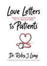 Ruby J. Long - Love Letters to Patients