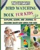 Fanatomy - The Ultimate Bird Watching Book For Kids