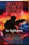 William F Brown - Burkes Double Down, in italiano