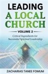 Zacharias Tanee Fomum - Leading a Local Church (Volume 2)