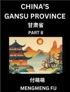 Mengmeng Fu - China's Gansu Province (Part 8)- Learn Chinese Characters, Words, Phrases with Chinese Names, Surnames and Geography