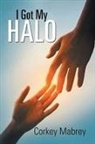 Corkey Mabrey - I got my Halo