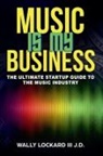 Wally III Lockard - Music Is My Business