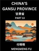 Mengmeng Fu - China's Gansu Province (Part 13)- Learn Chinese Characters, Words, Phrases with Chinese Names, Surnames and Geography