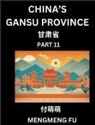 Mengmeng Fu - China's Gansu Province (Part 11)- Learn Chinese Characters, Words, Phrases with Chinese Names, Surnames and Geography