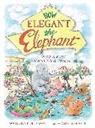 Frazee Marla, Mary Ann Hoberman, Mary Ann/ Frazee Hoberman, Hoberman Mary Ann, Marla Frazee - How Elegant the Elephant