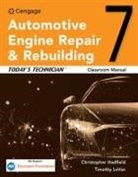 Chris Hadfield, Tim Levan, Randy Nussler - Today's Technician: Automotive Engine Repair & Rebuilding Classroom Manual