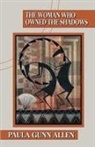 Paula Gunn Allen - The Woman Who Owned the Shadows