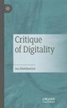 Jan Distelmeyer - Critique of Digitality
