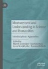Roxana Halbleib, Joachim Hass, Anna Novokhatko, Marcel Schweiker - Measurement and Understanding in Science and Humanities