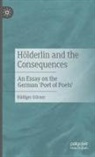 Rüdiger Görner - Hölderlin and the Consequences
