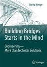 Moritz Menge - Building Bridges Starts in the Mind