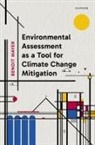Benoit Mayer, Benoit (Professor of Climate Law Mayer, Mayer Benoit - Environmental Assessment As a Tool for Climate Change Mitigation