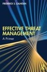 Frederick S. Calhoun, Calhoun Frederick S. - Effective Threat Management