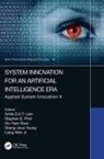 Artde Donald Kin-Tak Prior Lam, Liang-Wen Ji, Artde Donald Kin-Tak Lam, Lam Artde Donald Kin-Tak, Stephen D. Prior, Siu-Tsen Shen... - System Innovation for an Artificial Intelligence Era