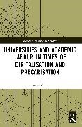 Thomas Allmer, Thomas (Paderborn University Allmer,  Allmer Thomas - Universities and Academic Labour in Times of Digitalisation and - Precarisatio