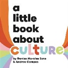 Andrea Campos, Denise Morales-Soto - A Little Book About Culture