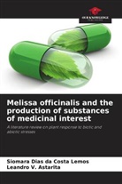 Leandro V. Astarita, Siomara Dias da Costa Lemos - Melissa officinalis and the production of substances of medicinal interest