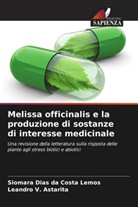 Leandro V. Astarita, Siomara Dias da Costa Lemos - Melissa officinalis e la produzione di sostanze di interesse medicinale