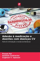 Aashish Contractor, Punam Pal, Sughosh V. Upasani - Adesão à medicação e doentes com doenças CV