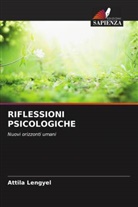 Attila Lengyel - RIFLESSIONI PSICOLOGICHE