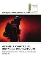 Holy Sylvain Katala Mbuyi Alemba - BATAILLE CONTRE LE ROYAUME DES VAUTOURS
