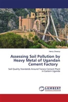 Henry Olwenyi - Assessing Soil Pollution by Heavy Metal of Ugandan Cement Factory