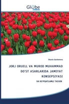 Shaxlo Qurbonova - JORJ ORUELL VA MUROD MUHAMMAD DO'ST ASARLARIDA JAMIYAT KONSEPSIYASI