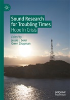 Jessie Beier, Jessie L. Beier, Chapman, Owen Chapman, jessie l beier - Sound Research for Troubling Times