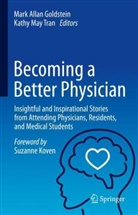 Mark Allan Goldstein, Mark Allan Goldstein, May Tran, Kathy May Tran - Becoming a Better Physician