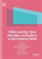 Nick Baker, Aline Germain-Rutherford, David Graham, David Graham et al, David J Hornsby, Nancy Turner... - Online Learning, Open Education, and Equity in a Post-Pandemic World