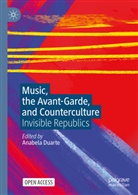 Anabela Duarte - Music, the Avant-Garde, and Counterculture