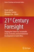 Mlungisi Cele, Ozcan Saritas, Alexander Sokolov - 21st Century Foresight