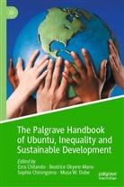 Sophia Chirongoma, Soph Chirongoma et al, Sophia Chirongoma et al, Ezra Chitando, Beatrice Dedaa Okyere-Manu, Musa W. Dube... - The Palgrave Handbook of Ubuntu, Inequality and Sustainable Development