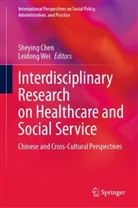 Sheying Chen, Wei, Leidong Wei - Interdisciplinary Research on Healthcare and Social Service