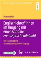 Mareen Lüke - Englischlehrer*innen im Umgang mit einer Kritischen Fremdsprachendidaktik