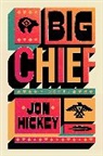 Jon Hickey - Big Chief